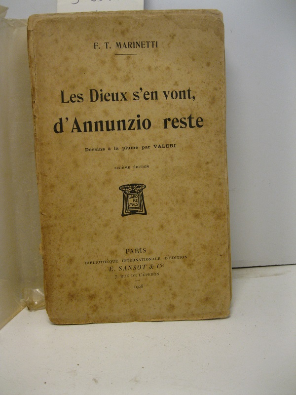 Les Dieux s'en vont, d'Annunzio reste. Dessins à la plume par Valeri. Sixieme edition